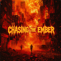Chasing the Ember