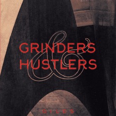 Grinders And Hustlers