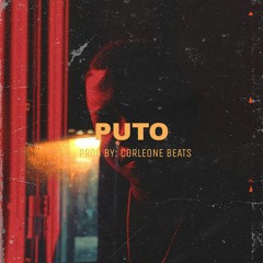 PUTO (PROD/ CORLEONE BEATS)