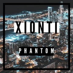 Xionti - Phantom (Original Mix)