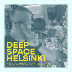 Deep Space Helsinki - 1st November 2021