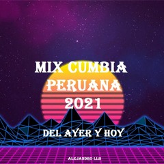 MIX CUMBIA PERUANA 2021 AYER Y HOY 4