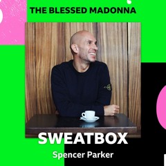 Spencer Parker Mix for The Blessed Madonna's 'Sweatbox' on 6Music