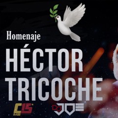 HOMENAJE A HECTOR TRICOCHE  🙏 EN VIVO CON DJ JOE CATADOR C15