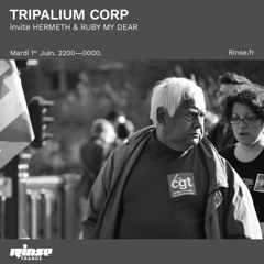 Tripalium Rinse Show #48 : Hermeth & Ruby My Dear