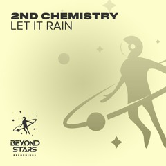 2nd Chemistry - Let It Rain [Beyond The Stars Reborn]