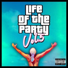 Life Of The Party Vol.5