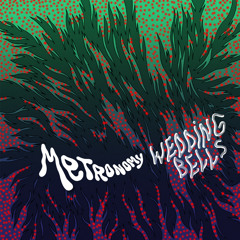 Metronomy - Wedding Bells
