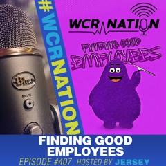Find and Hire the Right People Fast | WCR Nation Ep. 407 | Window Cleaning Podcast