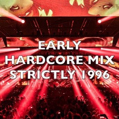Early Hardcore | Strictly 1996 | Mix 231