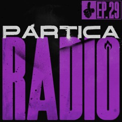 Partica Radio: Ep. 29 | Hosted by The Gentle Giant