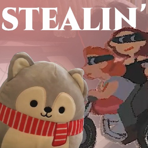 Stealin'