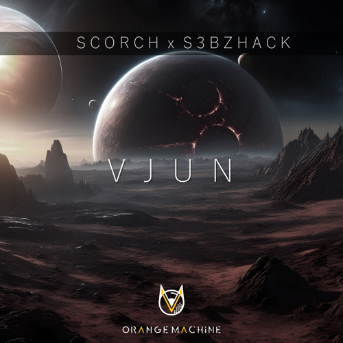 Scorch x s3bzHack - Vjun