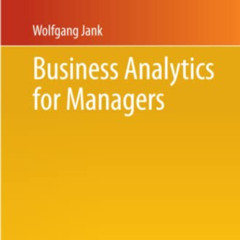 Get KINDLE 📚 Business Analytics for Managers (Use R!) by  Wolfgang Jank [EPUB KINDLE