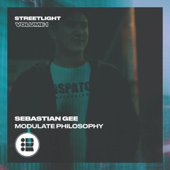 Sebastian Gee - Modulate Philosophy - Streetlight Vol 1 [Free Download]