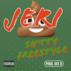 SH*TTY FREESTYLE  (Prod. Dee B)