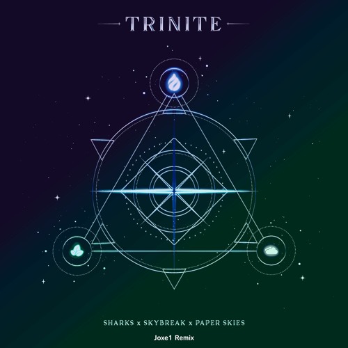 Sharks & Skybreak & Paper Skies - Trinite - Joxe1 Remix