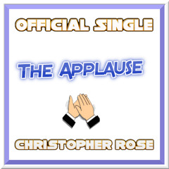 The Applause (Prod By Christopher Rose)