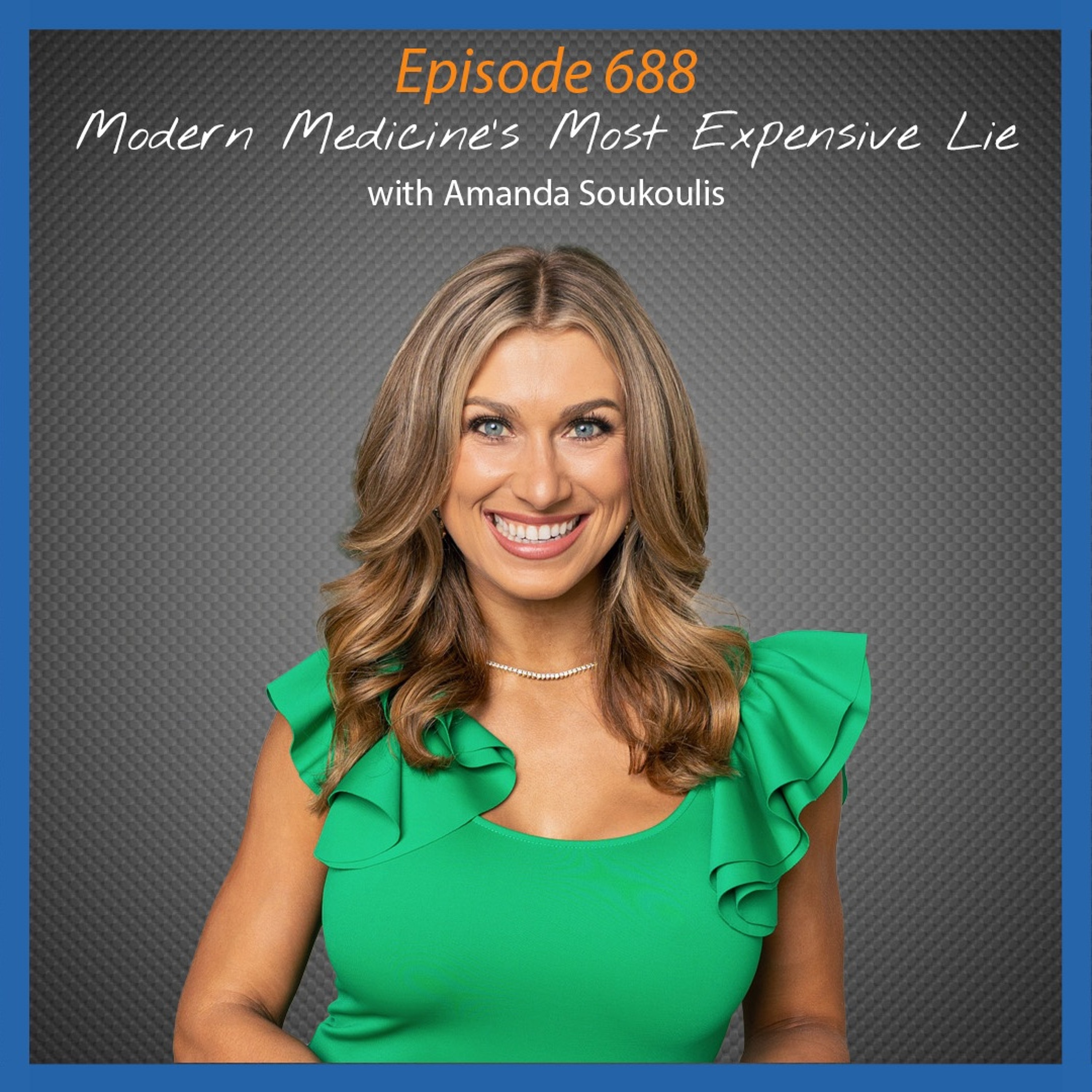 Ep. 688 Why "Your Labs are Normal" is Modern Medicine's Most Expensive Lie with Amanda Soukoulis episode artwork
