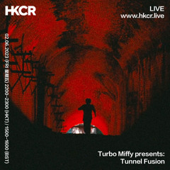 Turbo Miffy presents: Tunnel Fusion - 02/06/2023