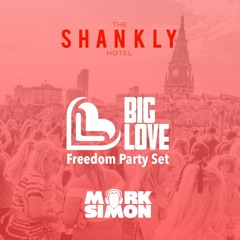 Big Love Freedom Party Set (The Shankly Hotel Rooftop)