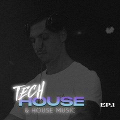 TECH HOUSE & HOUSE MUSIC#1 - 30'MIX