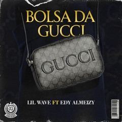 Lil Wave ft Edy Almeizy - Bolsa da Gucci