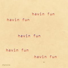 aTypicalJay & JP _ Havinfun [prod. Hot Wings Cola]
