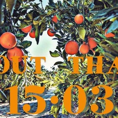 OUT THAT 15•03