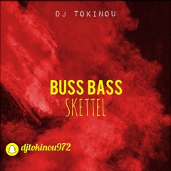 DJ TOKINOU BUSS BASS SKETTEL