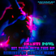 2.Shanti Powa - Hit You With That (Danger Marc Remix) Full Track