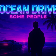 Ocean drive some people Nouvelle version