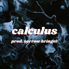 Calculus (prod. sorrow bringer)