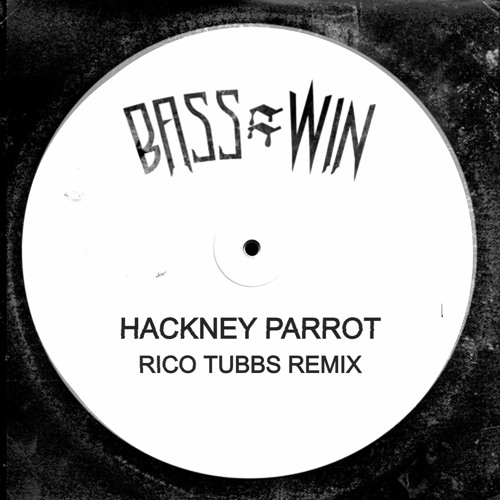 Hackney Parrot (Rico Tubbs Remix)
