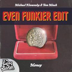 Michael Kiwanuka & Tom Misch - Money (Even Funkier Edit) FREE PROMO