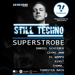 Kerst b2b Superstrobe @ Still Techno - Fundbureau HH - 14.02.2020