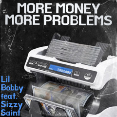 More Money More Problems feat Sizzy Saint
