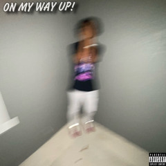 on my way up! (prod. mathiastyner)