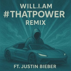 Will.i.am - #thatPOWER Ft. Justin Bieber (a25 Unofficial DnB Remix) [FREE DOWNLOAD]