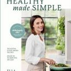 (PDF/ePub) Deliciously Ella Healthy Made Simple: Delicious, plant-based recipes, ready in 30 minutes