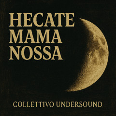 🔮 HECATE MAMA NOSSA🔮