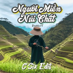 Người Miền Núi Chất - Double2T ( C'Six Edit )