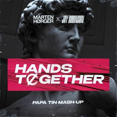 Marten Hørger vs Jay Robinson - Hands Together (Papa Tin Mash-Up) Radio Edit