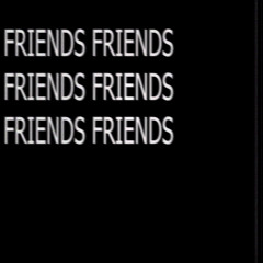 FRIENDS