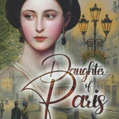 ⚡PDF⚡ ❤READ❤ ONLINE] Daughter Of Paris: The Diary of Marie Duplessis, France?s M