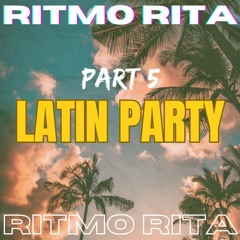 [Latin Party Mix #2] Latin Party | Fiesta Latina | Pop Latino | Latin Tech House | Ritmo Rita #5