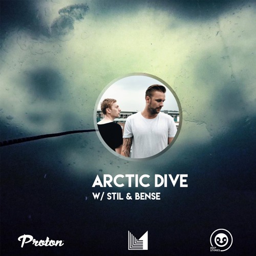 Stil & Bense @ Arctic Dive Radioshow // Proton Radio 13.07.2022