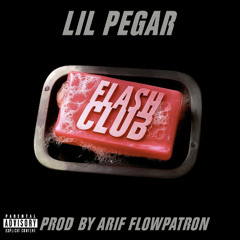 lil Pegar - FLASH CLUB (prod. by Arif FlowPatron)
