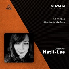 Metanoia pres. Nati Lee [Exclusive Guestmix]