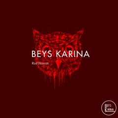 BEYS KARINA - Red Heaven [Out Now]